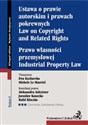 Ustawa o prawie autorskim i prawach pokrewnych Prawo własności przemysłowej Law of Copyright and Related Rights Industrial Property Law online polish bookstore