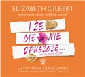 [Audiobook] I że cię nie opuszczę - Elizabeth Gilbert polish books in canada