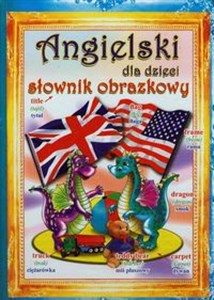 Angielski dla dzieci Słownik obrazkowy - Polish Bookstore USA