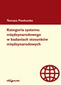 Kategoria systemu międzynarodowego w badaniach stosunków międzynarodowych bookstore
