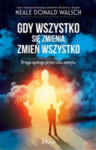 Gdy wszystko się zmienia, zmień wszystko Droga spokoju przez czas zamętu polish books in canada