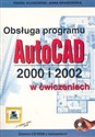 Obsługa programu AutoCAD 2000 i 2002 w ćwiczeniach online polish bookstore