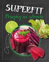 Superfit. Przepisy na zdrowie polish books in canada