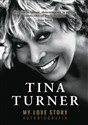 My Love Story Autobiografia - Tina Turner