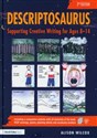 Descriptosaurus Supporting Creative Writing for Ages 8–14  