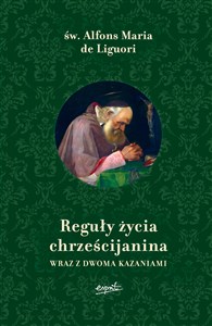 Reguły życia chrześcijanina Wraz z dwoma kazaniami 