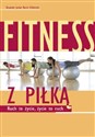 Fitness z piłką Ruch to życie, życie to ruch Polish bookstore