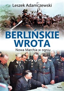 Berlińskie wrota Nowa marchia w ogniu  