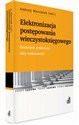 Elektronizacja postępowania wieczystoksięgowego Komentarz praktyczny. Akty wykonawcze chicago polish bookstore