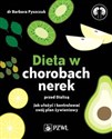 Dieta w chorobach nerek przed dializą Jak ułożyć i kontrolować swój plan żywieniowy  