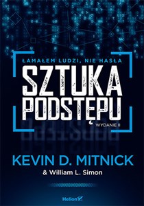 Sztuka podstępu Łamałem ludzi, nie hasła Polish Books Canada