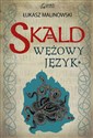 Skald: Wężowy język, część pierwsza  - Łukasz Malinowski