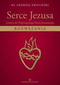 Serce Jezusa Litania do Najświętszego Serca Jezusowego Rozważania bookstore