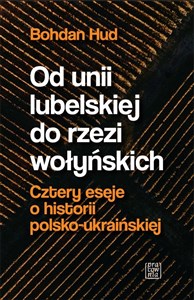 Od unii lubelskiej do rzezi wołyńskich Bookshop