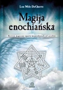 Magija enochiańska System magiczny oparty na przekazach od aniołów bookstore