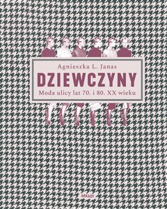 Dziewczyny Moda ulicy lat 70. i 80. XX wieku books in polish