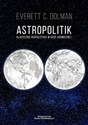 Astropolitik Klasyczna geopolityka w erze kosmicznej  