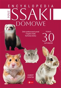 Małe ssaki domowe Encyklopedia  