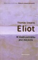 W moim początku jest mój kres - Thomas Stearns Eliot
