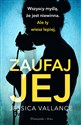 Zaufaj jej - Jessica Vallance