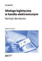 Obsługa logistyczna w handlu elektronicznym Wartość dla klienta to buy in USA