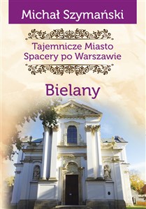 Tajemnicze miasto Bielany Spacery po Warszawie polish usa