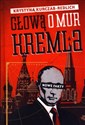 Głową o mur Kremla - Krystyna Kurczab-Redlich polish usa