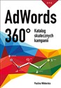 AdWords 360° Katalog skutecznych kampanii - Paulina Wiktorska