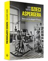 Dzieci Aspergera Medycyna na usługach III Rzeszy - Edith Sheffer