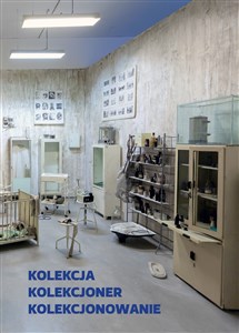 Kolekcja kolekcjoner kolekcjonowanie / Muzeum Sztuki Współczesnej w Krakowie Polish bookstore