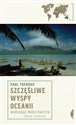 Szczęśliwe wyspy Oceanii Wiosłując przez Pacyfik - Paul Theroux
