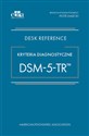 Kryteria diagnostyczne DSM-5-TR  - 