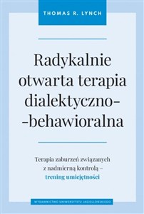 Radykalnie otwarta terapia dialektyczno-behawioralna Terapia zaburzeń związanych z nadmierną kontrolą - trening umiejętności polish books in canada