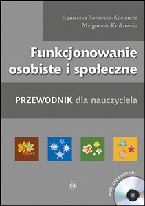 Funkcjonowanie osobiste i społeczne z płytą CD Przewodnik dla nauczyciela Polish bookstore