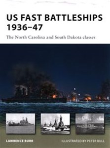 US Fast Battleships 1936-47 The North Carolina and South Dakota classes  