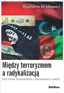 Między terroryzmem a radykalizacją Specyfika działalności organizacji Daesz  