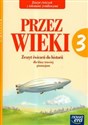 Przez wieki 3 Zeszyt ćwiczeń do historii Gimnazjum - Katarzyna Chabior, Tomasz Maćkowski