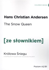 The Snow Queen. Królowa Śniegu z podręcznym słownikiem angielsko-polskim Canada Bookstore