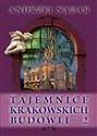 TAJEMNICE KRAKOWSKICH BUDOWLI 2 WYD. 2  