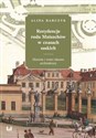 Rezydencje rodu Mniszchów w czasach saskich Historia i treści ideowe architektury Canada Bookstore