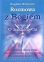 Rozmowa z Bogiem Księga 1: O źródle życia 