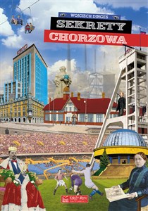 Sekrety Chorzowa  