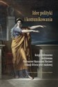 Idee polityki i komunikowania Księga jubileuszowa dedykowana Profesorowi Mateuszowi Nieciowi z okazji 40-lecia pracy naukowej 