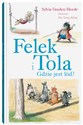 Felek i Tola Gdzie jest lód?  - Heede Sylvia Vanden