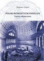 Polski romantyzm i wiek XIX Zarysy, rekonesanse - Bogusław Dopart  