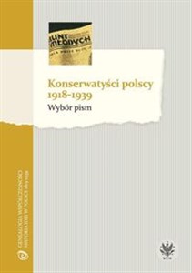 Konserwatyści polscy 1918-1939 Wybór pism polish books in canada