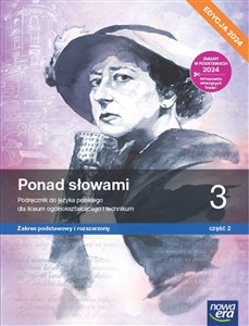 Ponad słowami Język polski 3 Podręcznik Zakres podstawowy i rozszerzony Część 2 Liceum i technikum  