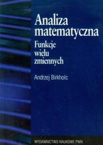 Analiza matematyczna Funkcje wielu zmiennych 