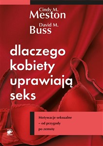 Dlaczego kobiety uprawiają seks Motywacje seksualne - od przygody po zemstę Canada Bookstore