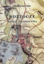 Roztocze Dzieje osadnictwa  